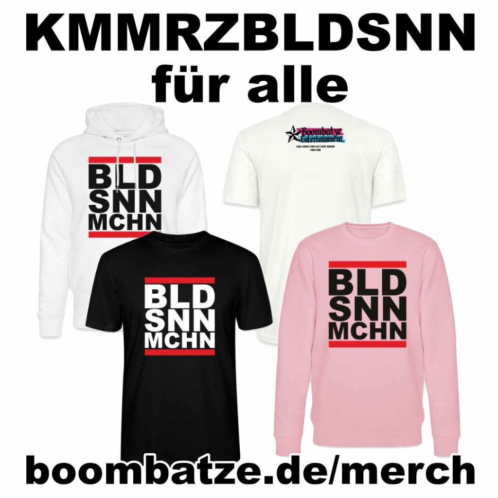 Unterstütze Boombatze Entertainment: Zeig, wen du supportest, mit Stil und Statement – direkt am eigenen Leib! KMMRZBLDSNN für alle!